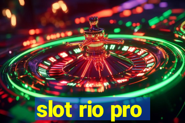 slot rio pro